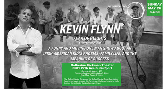 Kevin Flynn One Man Show: Fear of Heights … A Very Funny Phobia … Sunday, May 26
