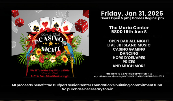 Love & Luck Casino Night Maria Center 1/31/25 to benefit the Gulfport Senior Center Foundation