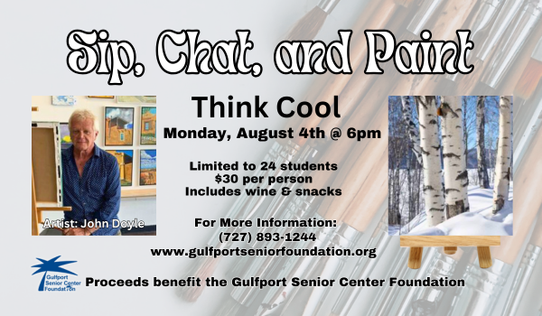 Sip Chat & Paint Event - Think Cool - Monday August 4th at The Guflport Multipurpose Senior Center