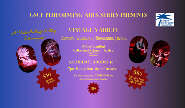 Vintage Variety Flyer Saturday August 16th 7pm at the Catherine Hickman Theater. Must be 18+ to attend.
